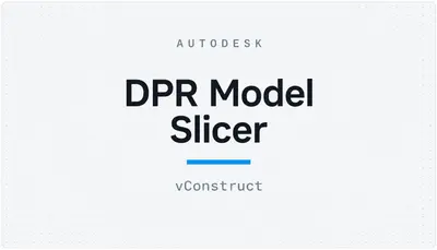 DPR Model Slicer — Autodesk plugin
