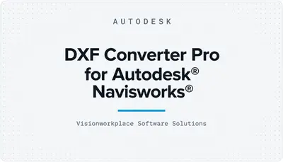 DXF Converter Pro for Autodesk® Navisworks® — Autodesk plugin