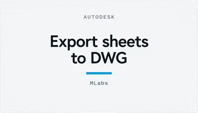 Export sheets to DWG — Autodesk plugin