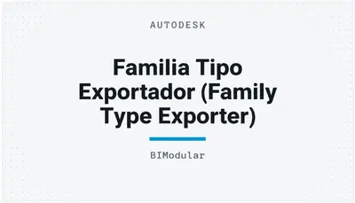 Familia Tipo Exportador (Family Type Exporter) — Autodesk plugin
