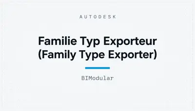 Familie Typ Exporteur (Family Type Exporter) — Autodesk plugin