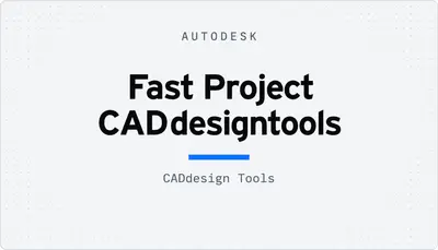 Fast Project CADdesigntools — Autodesk plugin