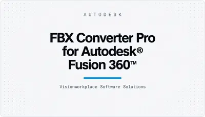FBX Converter Pro for Autodesk® Fusion 360™ — Autodesk plugin
