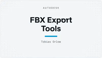 FBX Export Tools — Autodesk plugin