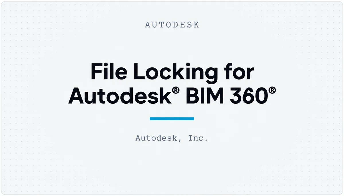 File Locking for Autodesk® BIM 360® — cover image
