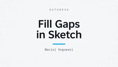 Fill Gaps in Sketch — Autodesk plugin