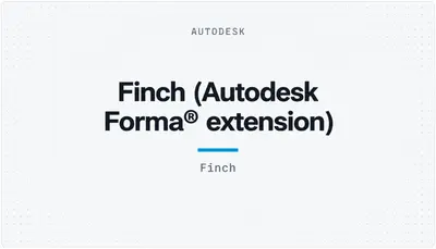 Finch (Autodesk Forma® extension) — Autodesk plugin