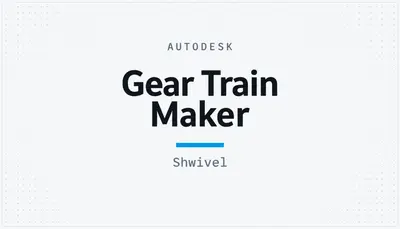 Gear Train Maker — Autodesk plugin