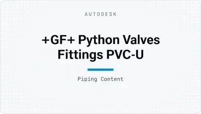 +GF+ Python Valves Fittings PVC-U — Autodesk plugin