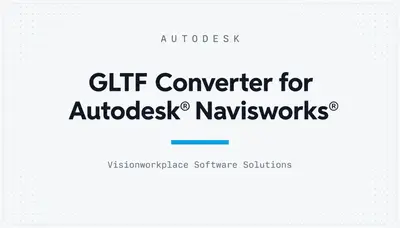 GLTF Converter for Autodesk® Navisworks® — Autodesk plugin