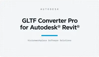 GLTF Converter Pro for Autodesk® Revit® — Autodesk plugin