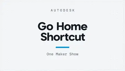 Go Home Shortcut — Autodesk plugin