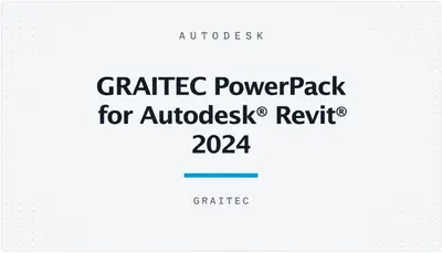 GRAITEC PowerPack for Autodesk® Revit® 2024 — Autodesk plugin