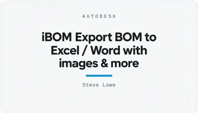 iBOM Export BOM to Excel / Word with images & more — Autodesk plugin