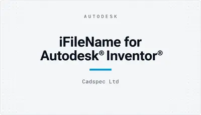 iFileName for Autodesk® Inventor® — Autodesk plugin