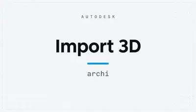 Import 3D — Autodesk plugin