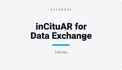 inCituAR for Data Exchange — Autodesk plugin