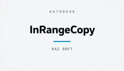 InRangeCopy — Autodesk plugin