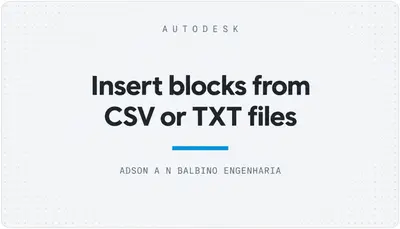 Insert blocks from CSV or TXT files — Autodesk plugin
