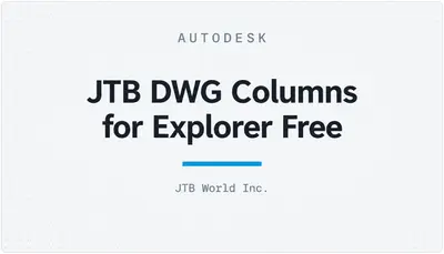 JTB DWG Columns for Explorer Free — Autodesk plugin