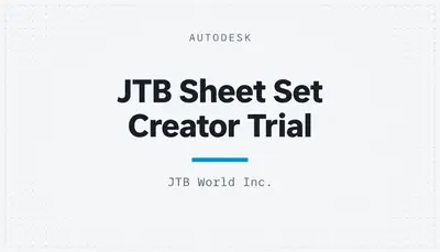 JTB Sheet Set Creator Trial — Autodesk plugin