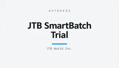 JTB SmartBatch Trial — Autodesk plugin
