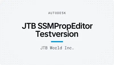JTB SSMPropEditor Testversion — Autodesk plugin