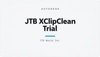 JTB XClipClean Trial — Autodesk plugin