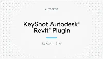 KeyShot Autodesk® Revit® Plugin — Autodesk plugin