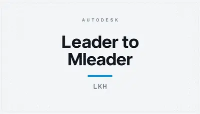 Leader to Mleader — Autodesk plugin
