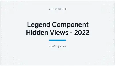 Legend Component Hidden Views - 2022 — Autodesk plugin