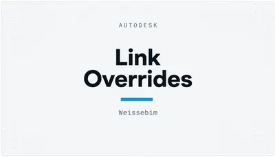 Link Overrides — Autodesk plugin