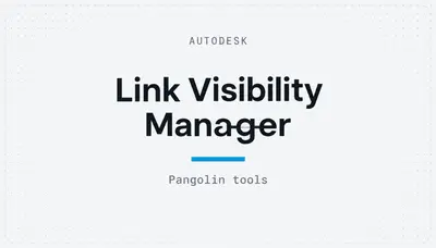 Link Visibility Manager — Autodesk plugin
