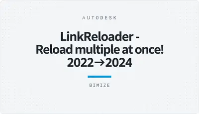 LinkReloader - Reload multiple at once! 2022→2024 — Autodesk plugin