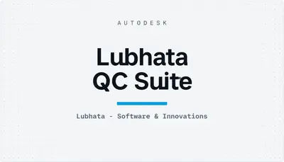 Lubhata QC Suite — Autodesk plugin