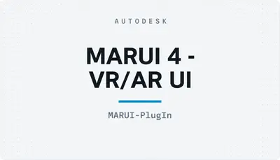 MARUI 4 - VR/AR UI — Autodesk plugin
