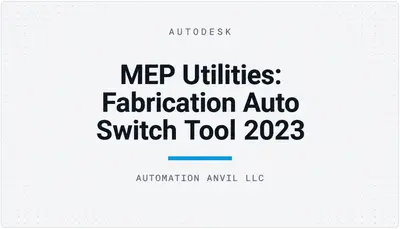 MEP Utilities: Fabrication Auto Switch Tool 2023 — Autodesk plugin