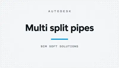Multi split pipes — Autodesk plugin