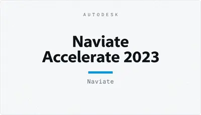 Naviate Accelerate 2023 — Autodesk plugin
