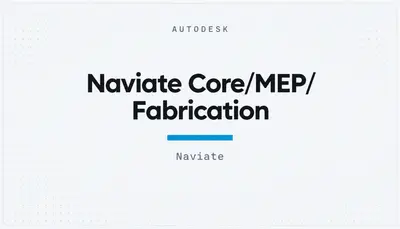 Naviate Core/MEP/Fabrication — Autodesk plugin