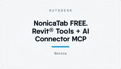 NonicaTab FREE. Revit® Tools + AI Connector MCP — Autodesk plugin