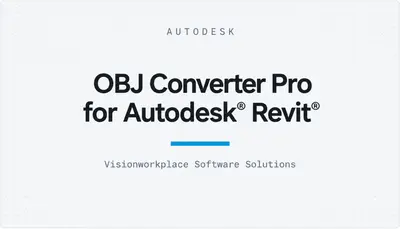 OBJ Converter Pro for Autodesk® Revit® — Autodesk plugin