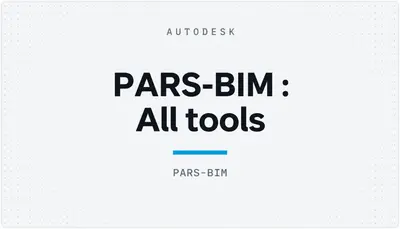 PARS-BIM : All tools — Autodesk plugin