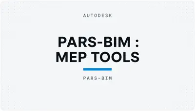 PARS-BIM : MEP TOOLS — Autodesk plugin