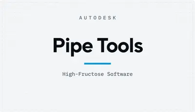 Pipe Tools — Autodesk plugin