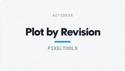 Plot by Revision — Autodesk plugin