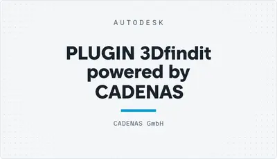 PLUGIN 3Dfindit powered by CADENAS — Autodesk plugin