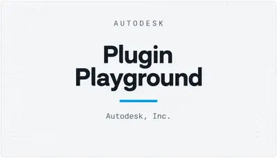 Plugin Playground — Autodesk plugin