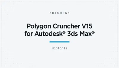 Polygon Cruncher V15 for Autodesk® 3ds Max® — Autodesk plugin