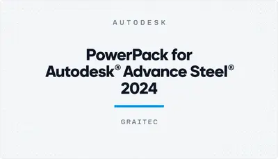 PowerPack for Autodesk® Advance Steel® 2024 — Autodesk plugin